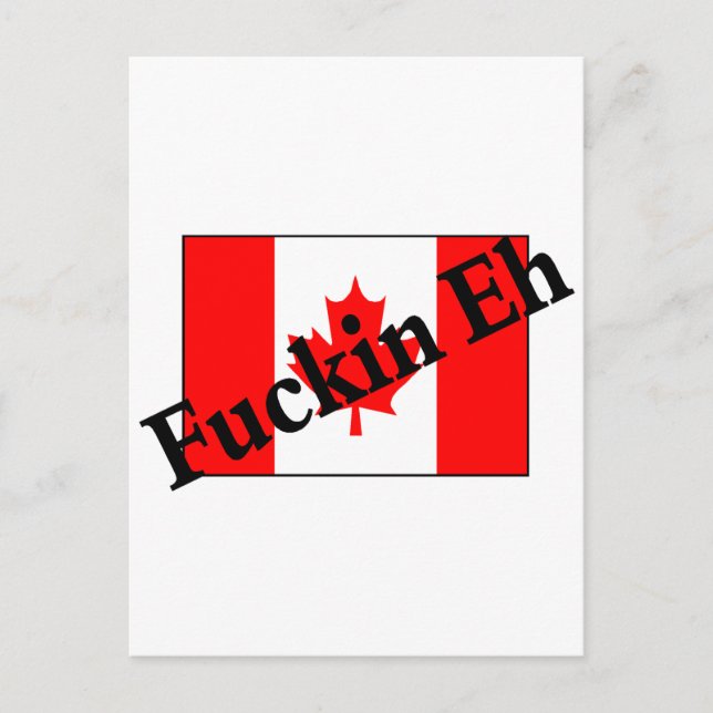 Carte Postale F*ckin Eh (Drapeau canadien) (Devant)