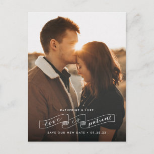 Carte Postale Faire-part L'amour est patient Changer la date du Mariage