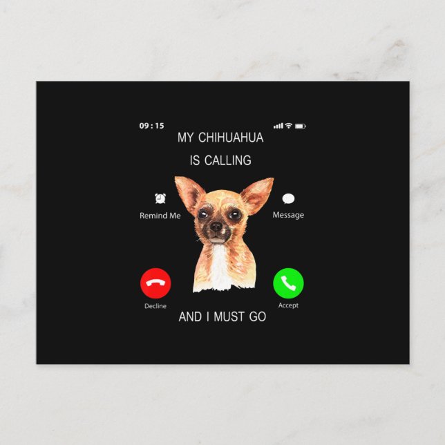 Carte Postale Faire-part Mon Chihuahua appelle _ Je dois aller Amoureux de  (Devant)