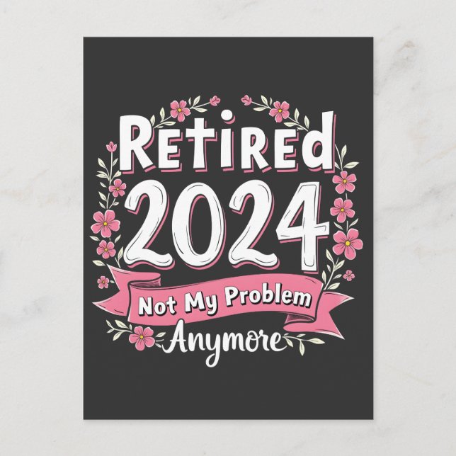 Carte Postale Faire-part Retraité 2024 Plus mon problème Désormais Retraite (Devant)