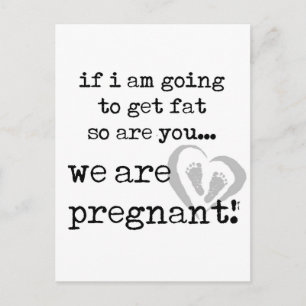 Carte Postale Faire-part si je vais grossir, tu es aussi enceinte