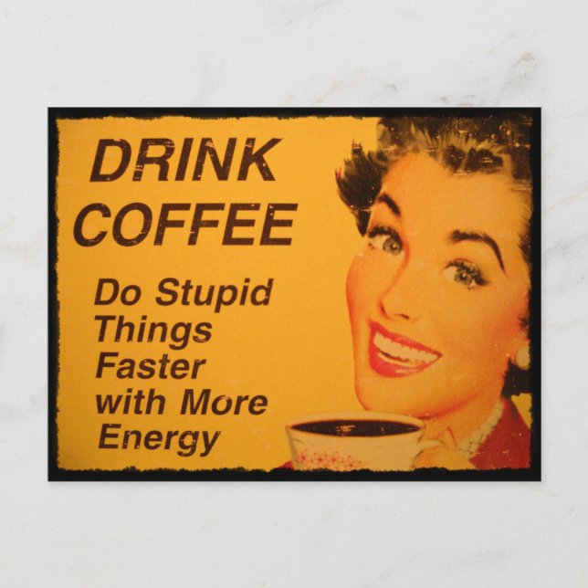 Carte Postale Faites des choses stupides plus vite (Devant)
