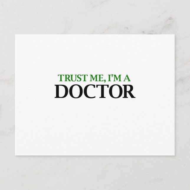 Carte Postale Faites-moi confiance, je suis Docteur (Devant)