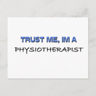 Carte Postale Faites-moi confiance Je suis physiothérapeute