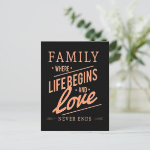 Carte Postale FAMILY Where Life Begins & Love Never Ends.