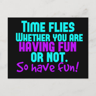 Carte Postale Flies Temps - Amusez-vous !