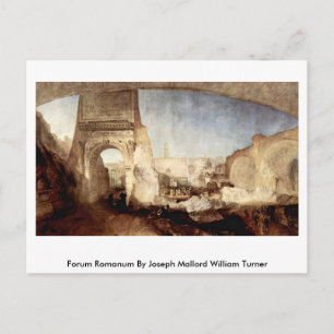 Carte Postale Forum Romanum Par Joseph Mallord William Turner