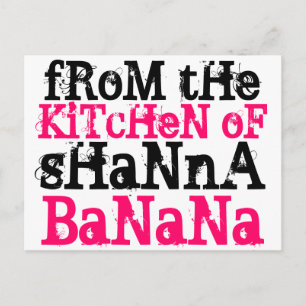Carte Postale fRoM tHe, KiTcHeN oF, sHaNnA, BaNaNa