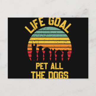 Carte Postale Funny Life-Goal-Pet-All-the-Dogs