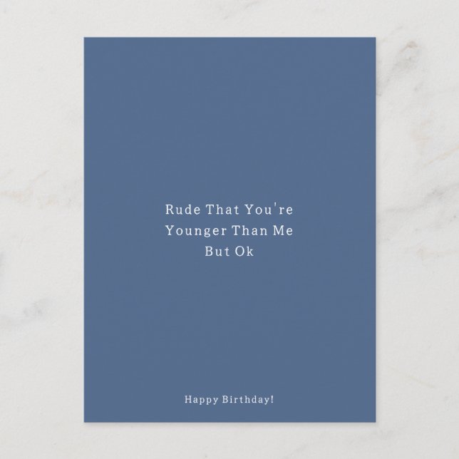 Carte Postale Funny Younger Than Me Happy Birthday Card (Devant)