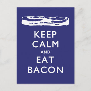 CARTE POSTALE GARDER CALME ET MANGER BACON