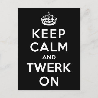 Carte Postale Gardez le calme et le Twerk dessus