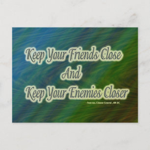 Carte Postale gardez vos amis proches et vos ennemis proches