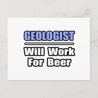 Carte Postale Géologue...Travaillera Pour La Bière