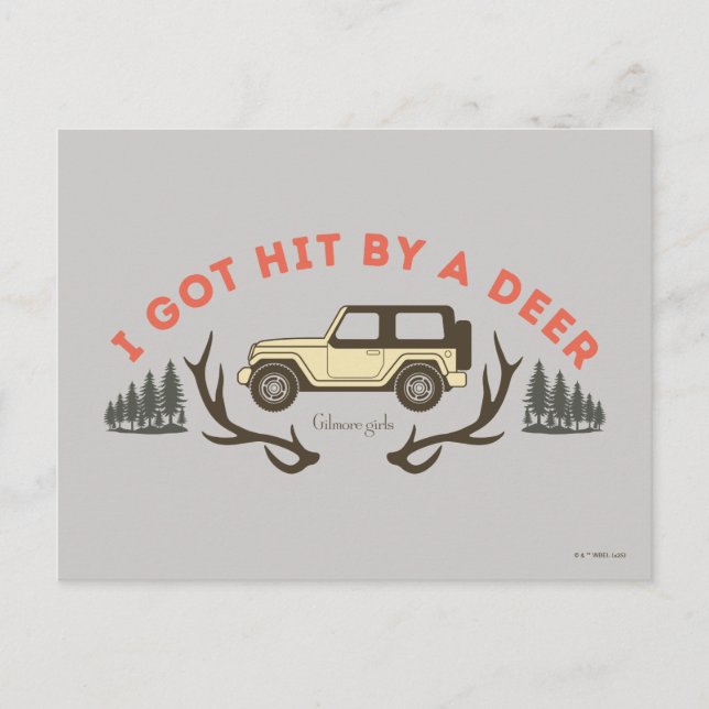 Carte Postale Gilmore Girls I Got Hit by a Deer (Devant)