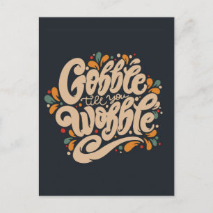 Carte Postale Gobble jusqu'à ce que vous tournez