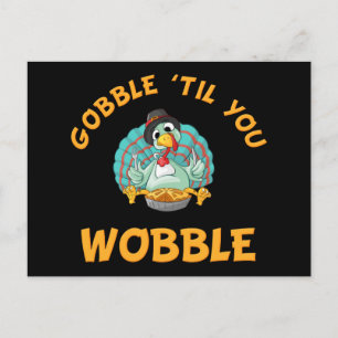 Carte Postale Gobble Jusqu'À Ce Que Vous Tournez Drôle Turquie T