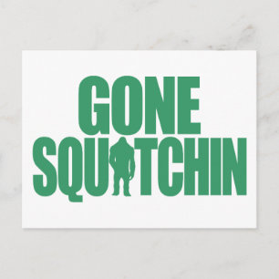 Carte Postale Gone Squatchin