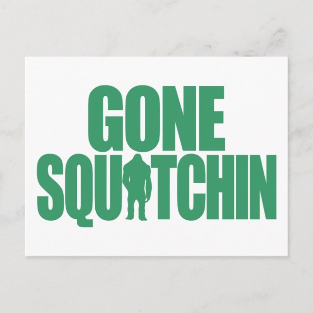 Carte Postale Gone Squatchin (Devant)