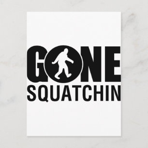 Carte Postale Gone Squatchin