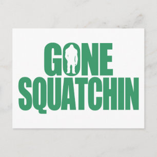 Carte Postale Gone Squatchin