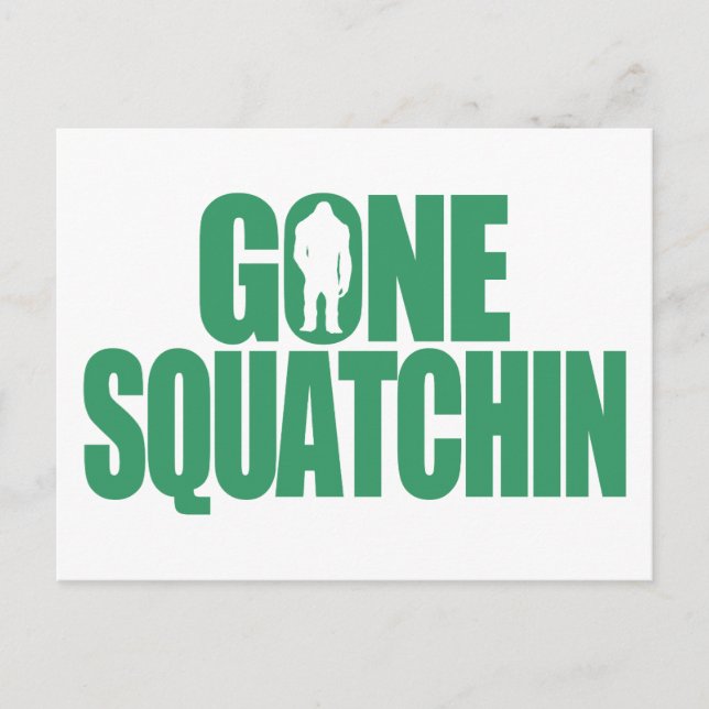 Carte Postale Gone Squatchin (Devant)