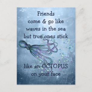 Carte Postale Good Friends Stick Like Octopus to your face Citat