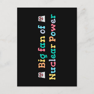 Carte Postale Grand fan de l'énergie nucléaire