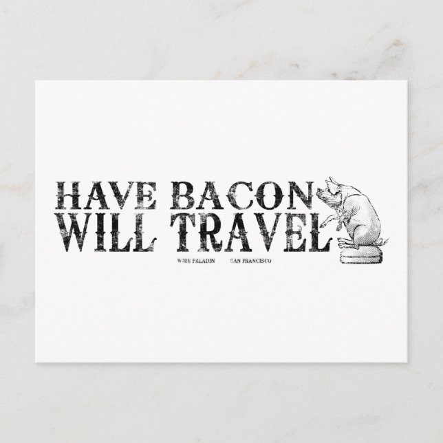Carte Postale Grunge Style Avoir Bacon va voyager (Devant)