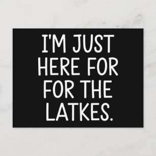 Carte Postale Hanoukka Je suis juste ici pour les Latkes juifs