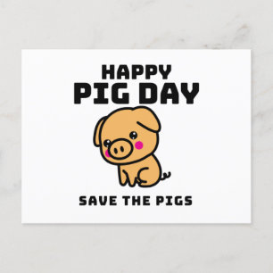 Carte Postale Happy Pig Day save the Pigs Pig save
