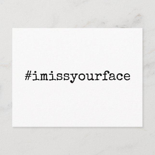 Carte Postale Hashtag I Miss Your Face Black & White (Devant)