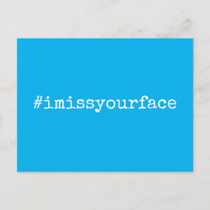 Carte Postale Hashtag I Miss Your Face White sur Sky Blue