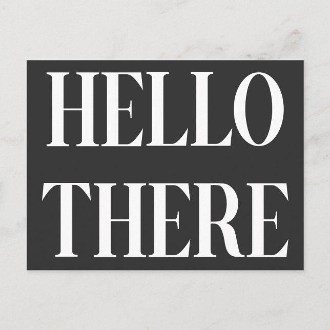 Carte Postale Hello There Design de typographie noir et blanc (Devant)