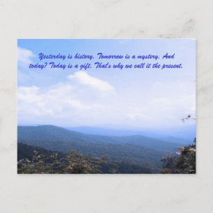 Carte Postale Hier, c'est l'histoire. Demain est un mystère. Et