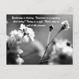 Carte Postale Hier, c'est l'histoire. Demain est un mystère. Et 