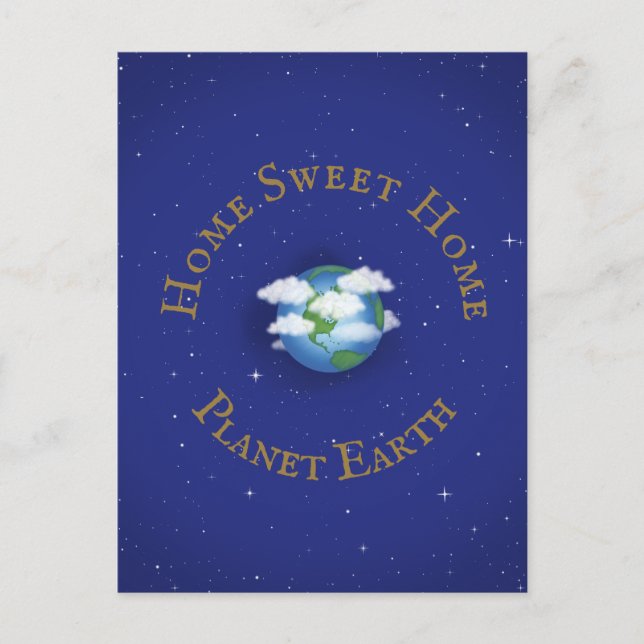 Carte Postale "Home Sweet Home Planet Earth" Whimsical Custom (Devant)