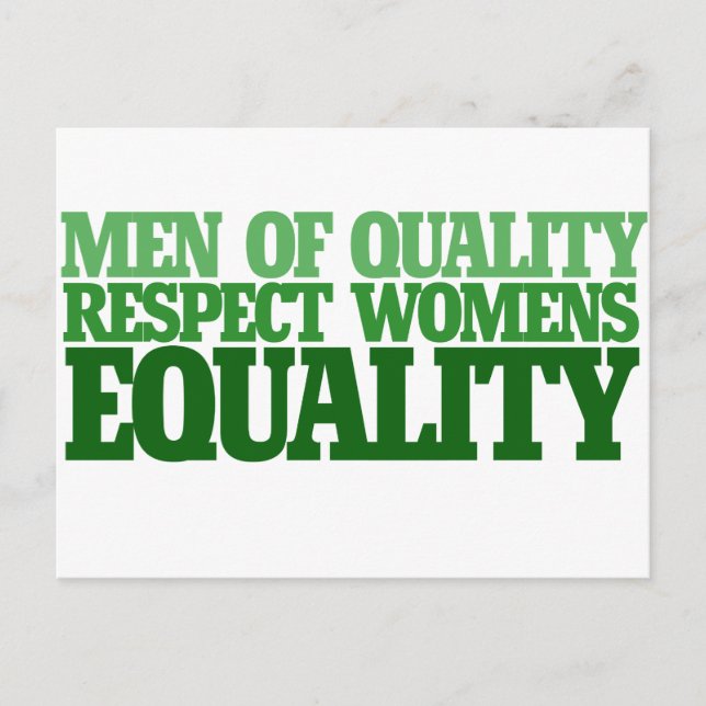 Carte Postale Hommes de qualité respect de l'égalité des femmes (Devant)
