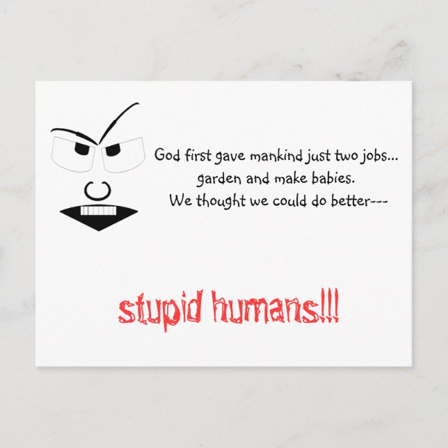Carte Postale Humains stupides (Devant)