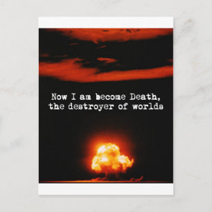 Carte Postale I am become death, the destroyer of worlds.