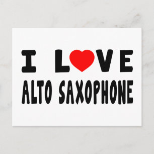 Carte Postale I Love Alto Saxophone