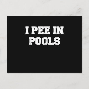 Carte Postale I Pee In Pools Funny Swimming Sarcastic Swim