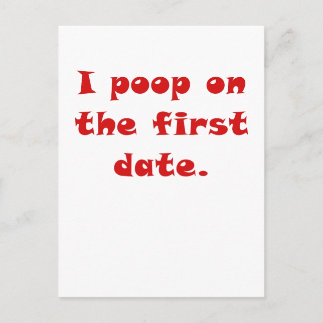 Carte Postale I Poop on the First Date (Devant)