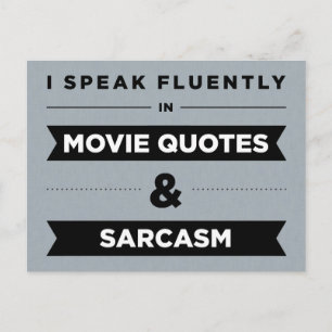 Carte Postale I Speak Fluently in Movie Quotes and Sarcasm