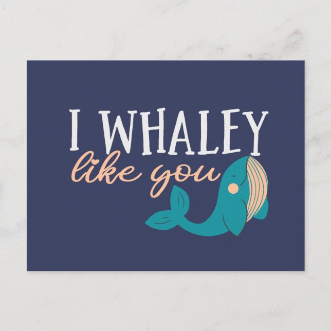 Carte Postale I Whaley Like You Cute Whale Funny Valentine's Day (Devant)