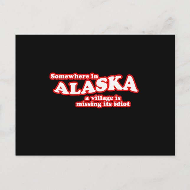 Carte Postale idiot du village de l'Alaska (Devant)