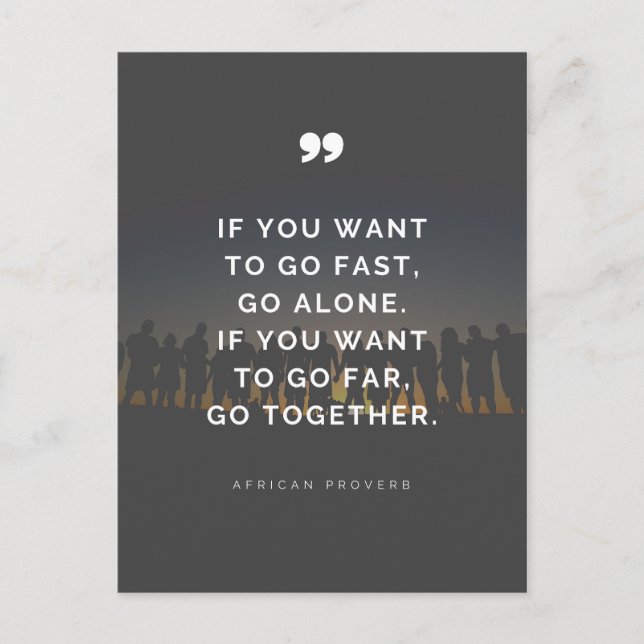 Carte Postale If you want to go far, go together - Proverb  (Devant)