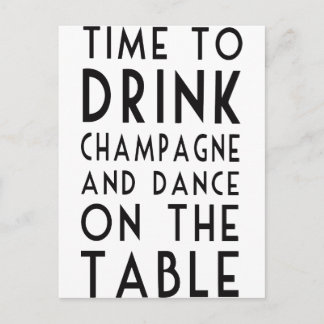 Carte Postale Il Est Temps De Boire Champagne Et Danse Sur La Ta