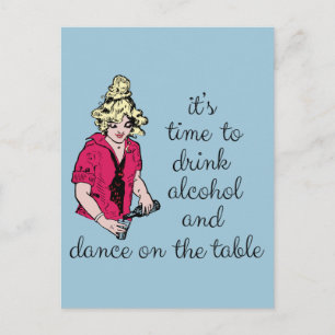 Carte Postale Il est temps de boire de l'alcool et de danser sur