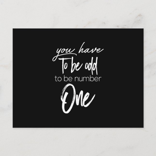 Carte Postale il faut être bizarre pour être numéro un (Devant)